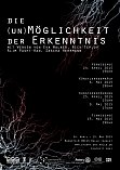 Plakat der Ausstellung "Die (Un)Mglichkeit der Erkenntnis"